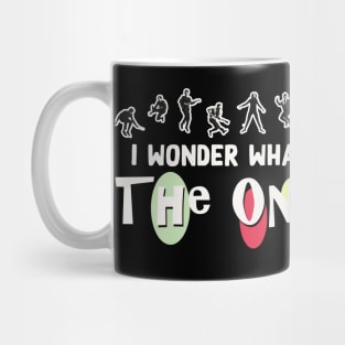 I wonder what happened to the oneders Mug